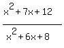 %28x%5E2%2B7x%2B12%29%2F%28x%5E2%2B6x%2B8%29