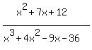 %28x%5E2%2B7x%2B12%29%2F%28x%5E3%2B4x%5E2-9x-36%29