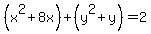 %28x%5E2%2B8x%29%2B%28y%5E2%2By%29=2
