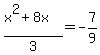 %28x%5E2%2B8x%29%2F3=-7%2F9
