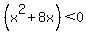 %28x%5E2%2B8x%29+%3C+0