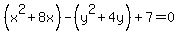 %28x%5E2%2B8x%29-%28y%5E2%2B4y%29%2B7=0