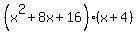 \"%28x%5E2%2B8x%2B16%29%28x%2B4%29\"