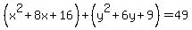 %28x%5E2%2B8x%2B16%29%2B%28y%5E2%2B6y%2B9%29=49