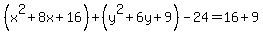 %28x%5E2%2B8x%2B16%29%2B%28y%5E2%2B6y%2B9%29-24=16%2B9