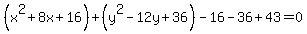 %28x%5E2%2B8x%2B16%29%2B%28y%5E2-12y%2B36%29-16-36%2B43=0