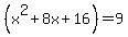 %28x%5E2%2B8x%2B16%29+=+9
