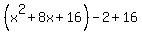 %28x%5E2%2B8x%2B16%29-2%2B16