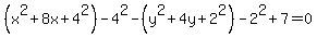 %28x%5E2%2B8x%2B4%5E2%29-4%5E2-%28y%5E2%2B4y%2B2%5E2%29-2%5E2%2B7=0