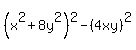 %28x%5E2%2B8y%5E2%29%5E2-%284xy%29%5E2%29