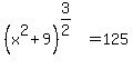%28x%5E2%2B9%29%5E%283%2F2%29=125