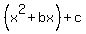 %28x%5E2%2Bbx%29%2Bc