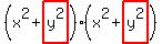 %28x%5E2%2Bhighlight%28y%5E2%29%29%28x%5E2%2Bhighlight%28y%5E2%29%29