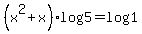 %28x%5E2%2Bx%29%2Alog5+=+log1