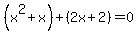 %28x%5E2%2Bx%29%2B%282x%2B2%29=0