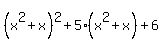 %28x%5E2%2Bx%29%5E2%2B5%28x%5E2%2Bx%29%2B6