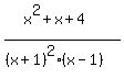 %28x%5E2%2Bx%2B4%29%2F%28%28x%2B1%29%5E2%28x-1%29%29
