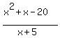 %28x%5E2%2Bx-20%29%2F%28x%2B5%29