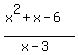 %28x%5E2%2Bx-6%29%2F%28x-3%29