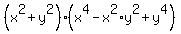 %28x%5E2%2By%5E2%29%2A%28x%5E4-x%5E2%2Ay%5E2%2By%5E4%29