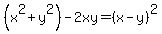 %28x%5E2%2By%5E2%29-2xy=%28x-y%29%5E2