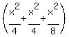 %28x%5E2%2F4%2Bx%5E2%2F4%2Bx%5E2%2F8%29