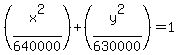 %28x%5E2%2F640000%29%2B%28y%5E2%2F630000%29+=+1