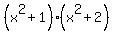 %28x%5E2+%2B+1%29%28x%5E2+%2B+2%29
