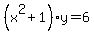 %28x%5E2+%2B+1%29+y+=+6