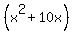 %28x%5E2+%2B+10x%29