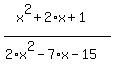 %28x%5E2+%2B+2%2Ax+%2B+1%29%2F%282%2Ax%5E2+-+7%2Ax+-+15%29