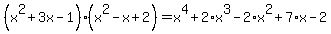 %28x%5E2+%2B+3x+-+1%29%28x%5E2+-+x+%2B+2%29=x%5E4%2B2%2Ax%5E3-2%2Ax%5E2%2B7%2Ax-2