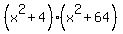%28x%5E2+%2B+4%29%28x%5E2+%2B+64%29