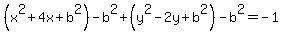 %28x%5E2+%2B+4x%2Bb%5E2%29+-b%5E2%2B+%28y%5E2+-+2y%2Bb%5E2%29-b%5E2+=+-1