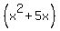 %28x%5E2+%2B+5x%29