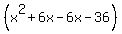 %28x%5E2+%2B+6x+-+6x+-+36%29