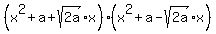 %28x%5E2+%2B+a+%2B+sqrt%282a%29x%29%2A%28x%5E2+%2B+a+-+sqrt%282a%29x%29