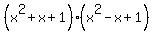 %28x%5E2+%2B+x+%2B+1%29%2A%28x%5E2+-+x+%2B+1%29