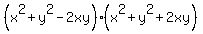 %28x%5E2+%2B+y%5E2+-+2xy%29%28x%5E2+%2B+y%5E2+%2B+2xy%29