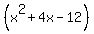 %28x%5E2+%2B4x+-12%29