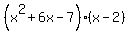 %28x%5E2+%2B6x-7%29%28x-2%29