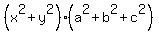 %28x%5E2++%2By%5E2%29%28a%5E2+%2B+b%5E2++%2Bc%5E2%29