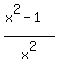 %28x%5E2+-+1%29+%2F+x%5E2