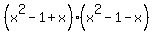 %28x%5E2+-+1+%2B+x%29%2A%28x%5E2+-+1+-+x%29