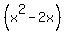 %28x%5E2+-+2x%29