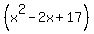 %28x%5E2+-+2x+%2B+17%29