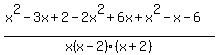%28x%5E2+-+3x+%2B+2+-+2x%5E2+%2B+6x+%2B+x%5E2+-+x+-+6%29%2Fx%28x+-+2%29%28x+%2B+2%29