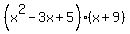 %28x%5E2+-+3x+%2B+5%29%28x+%2B+9%29