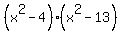 %28x%5E2+-+4%29%28x%5E2+-+13%29