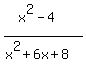 %28x%5E2+-+4%29%2F%28x%5E2+%2B+6x+%2B+8%29